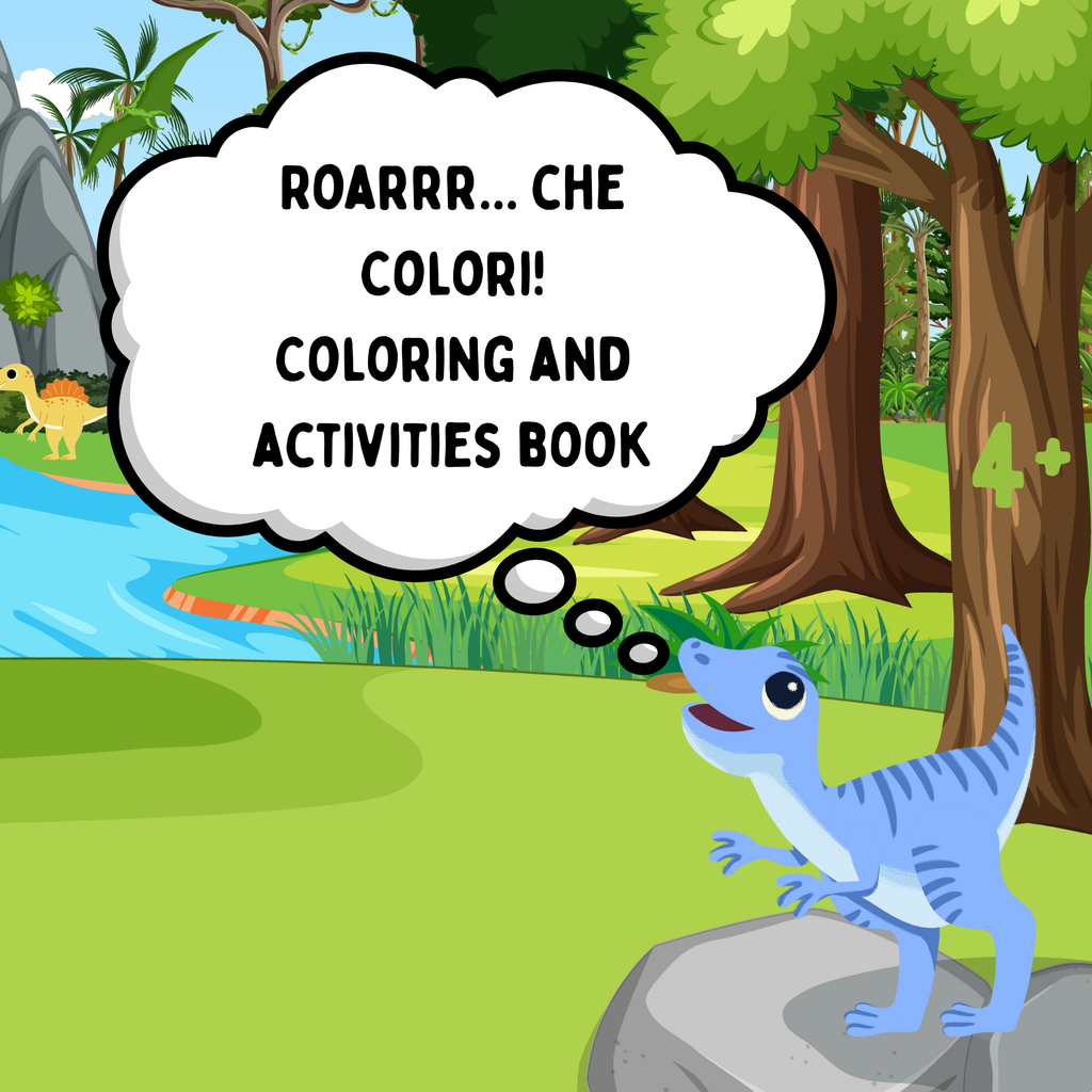 Roarrr... che Colori! – Coloring and Activities Book